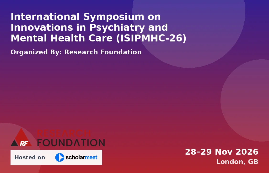 International Symposium on Innovations in Psychiatry and Mental Health Care (ISIPMHC-26)