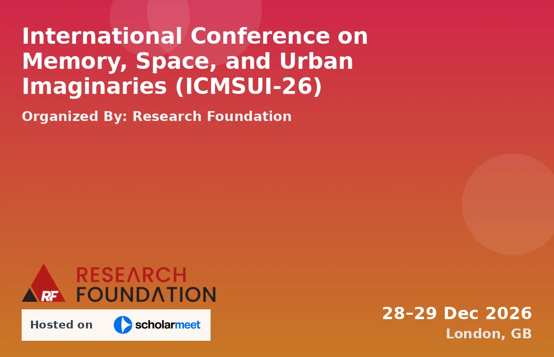 International Conference on Memory, Space, and Urban Imaginaries (ICMSUI-26)
