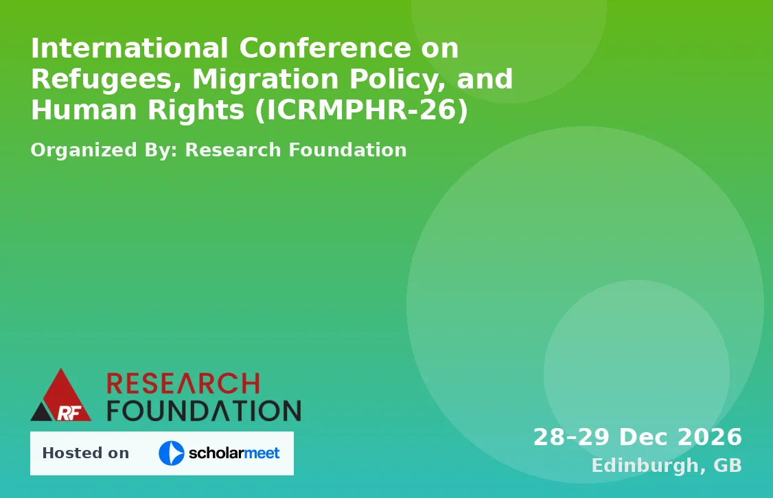 International Conference on Refugees, Migration Policy, and Human Rights (ICRMPHR-26)