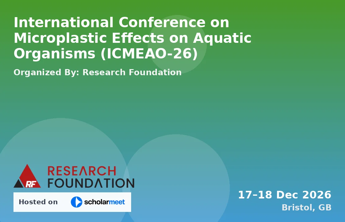 International Conference on Microplastic Effects on Aquatic Organisms (ICMEAO-26)