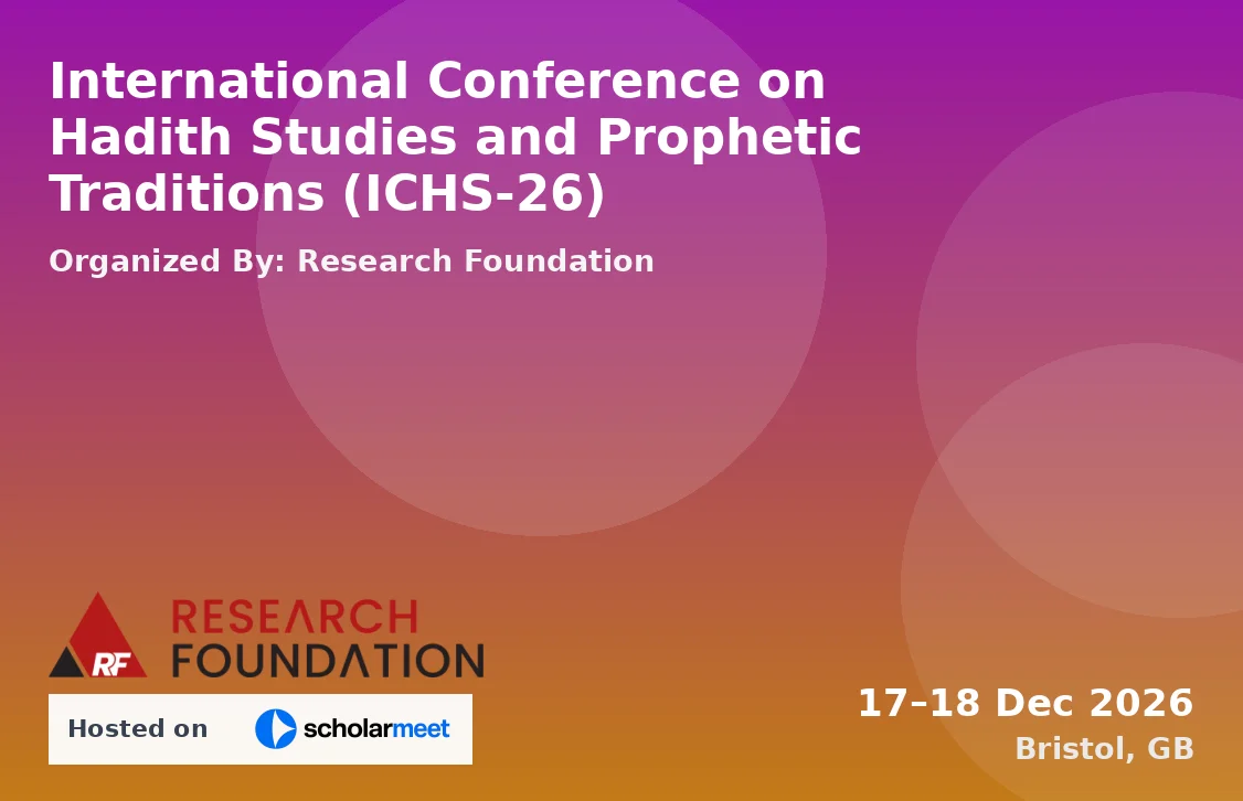 International Conference on Hadith Studies and Prophetic Traditions (ICHS-26)