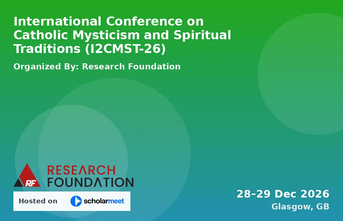 International Conference on Catholic Mysticism and Spiritual Traditions (I2CMST-26)