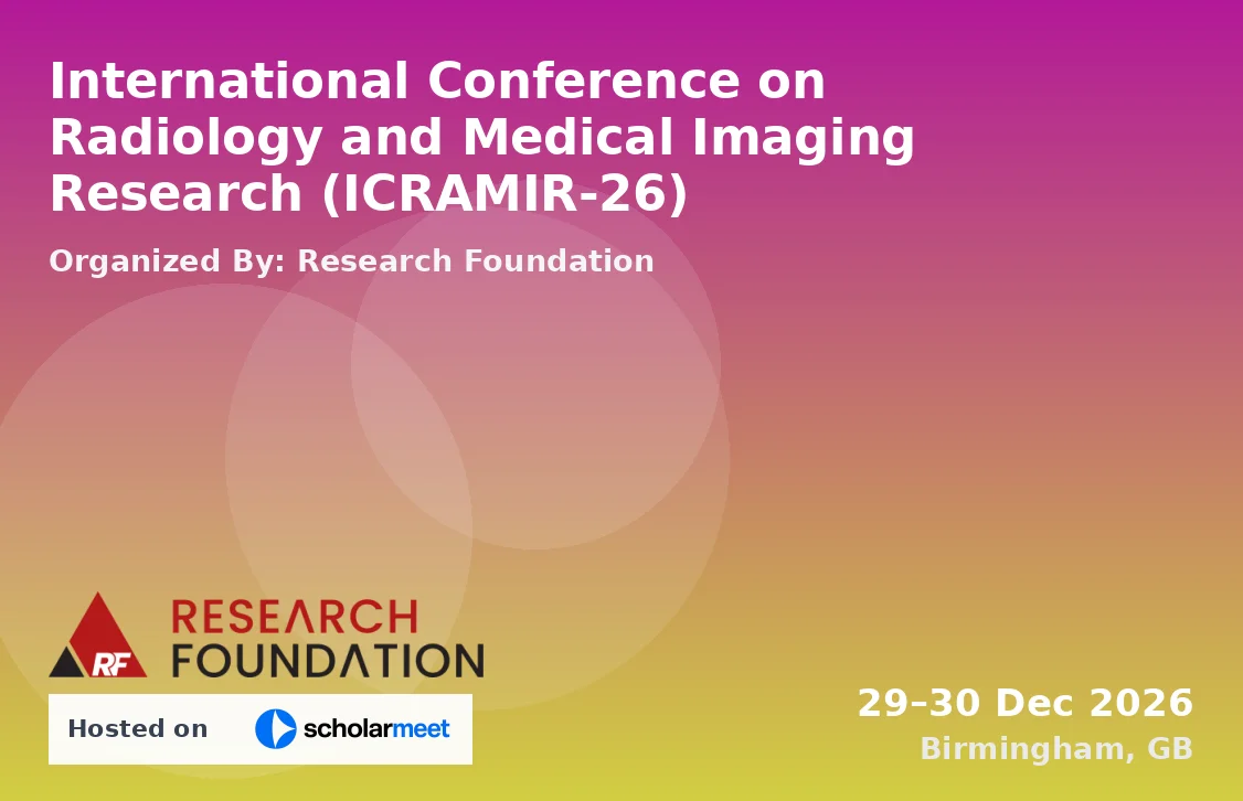 International Conference on Radiology and Medical Imaging Research (ICRAMIR-26)