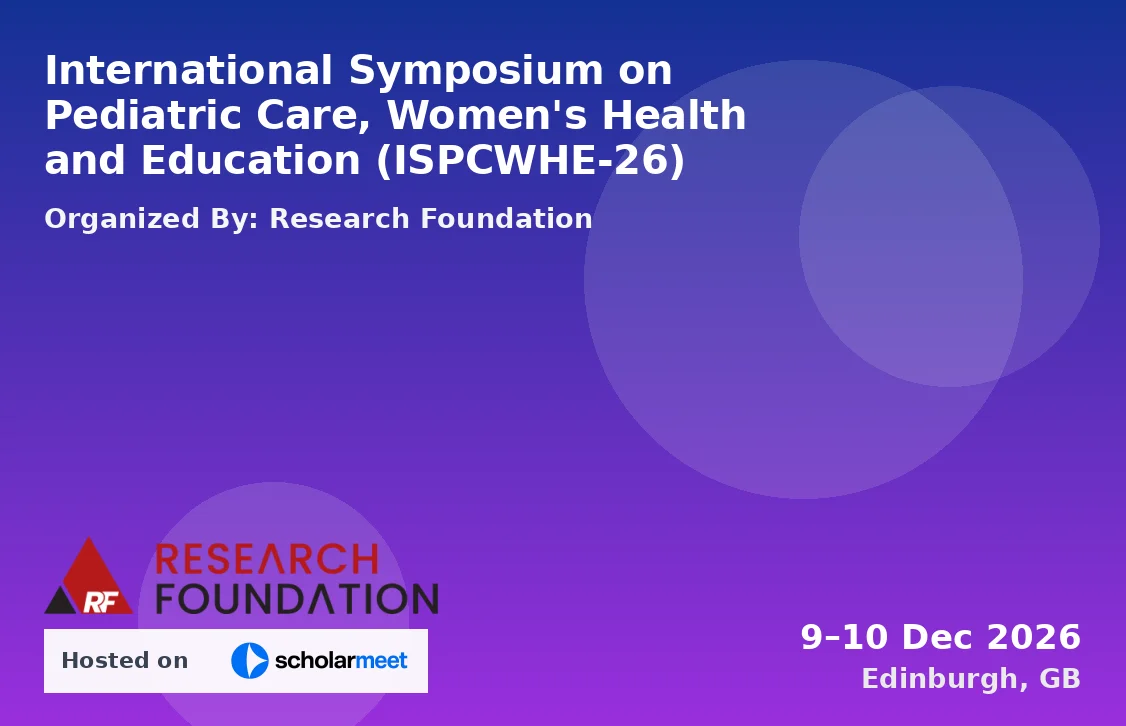 International Symposium on Pediatric Care, Women's Health and Education (ISPCWHE-26)