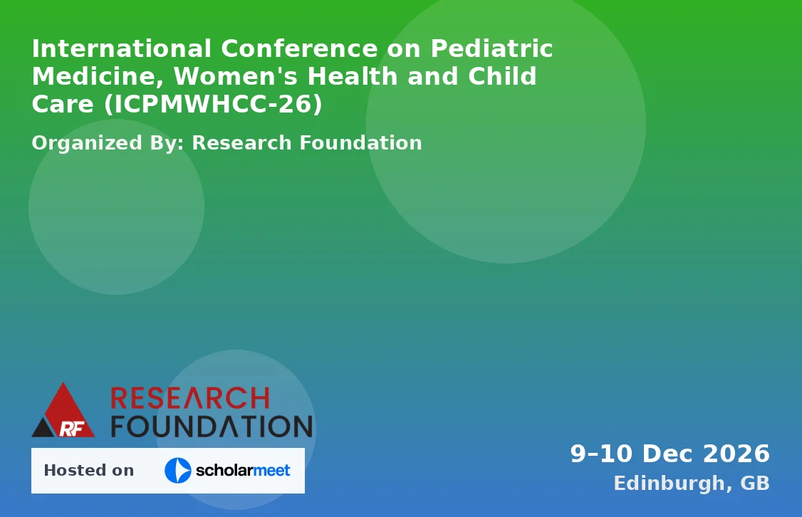 International Conference on Pediatric Medicine, Women's Health and Child Care (ICPMWHCC-26)