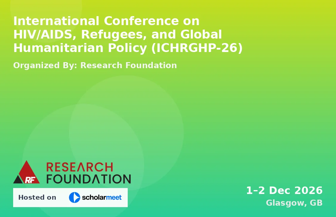 International Conference on HIV/AIDS, Refugees, and Global Humanitarian Policy (ICHRGHP-26)