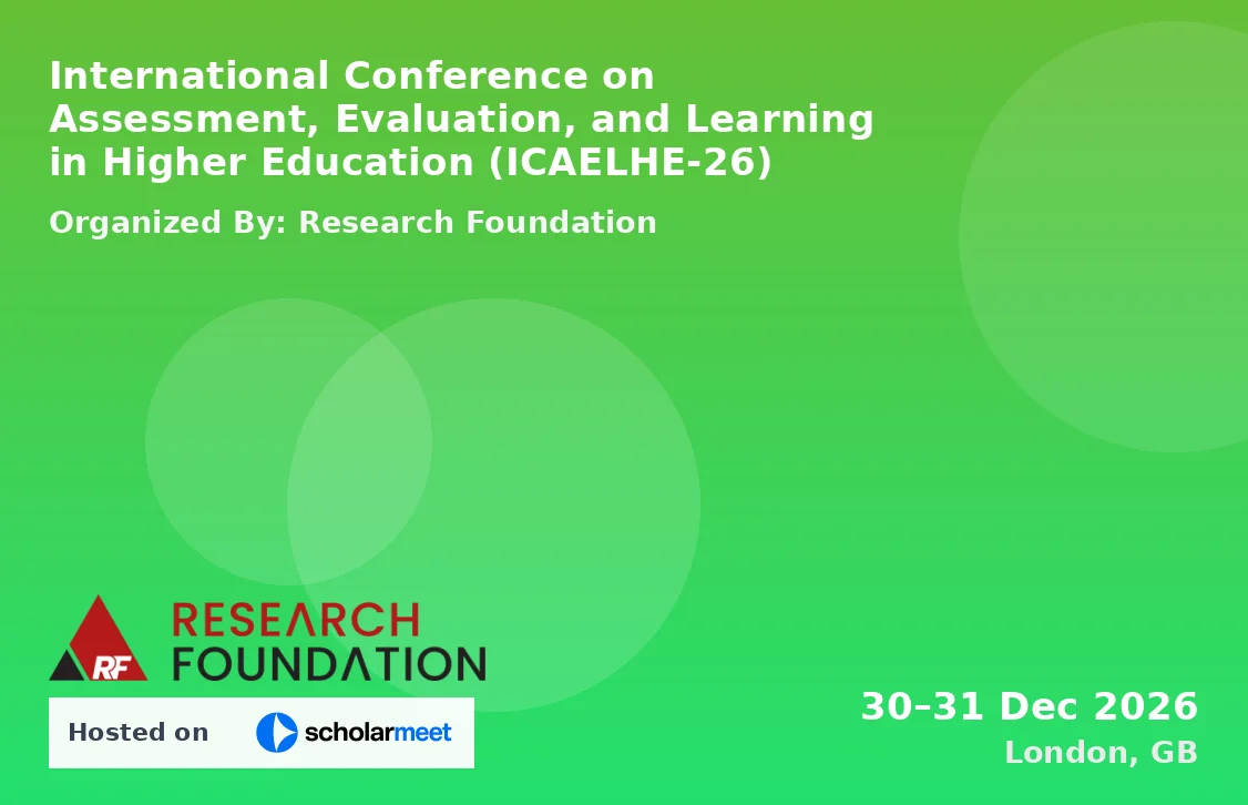 International Conference on Assessment, Evaluation, and Learning in Higher Education (ICAELHE-26)