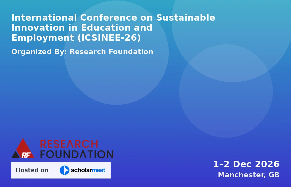 International Conference on Sustainable Innovation in Education and Employment (ICSINEE-26)