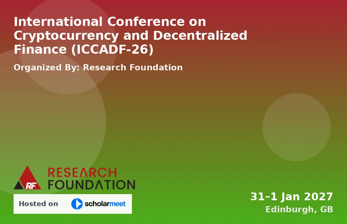 International Conference on Cryptocurrency and Decentralized Finance (ICCADF-26)