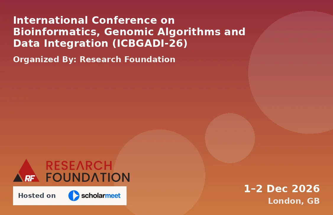 International Conference on Bioinformatics, Genomic Algorithms and Data Integration (ICBGADI-26)