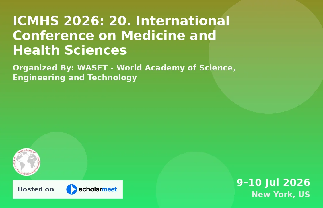 ICMHS 2026: 20. International Conference on Medicine and Health Sciences