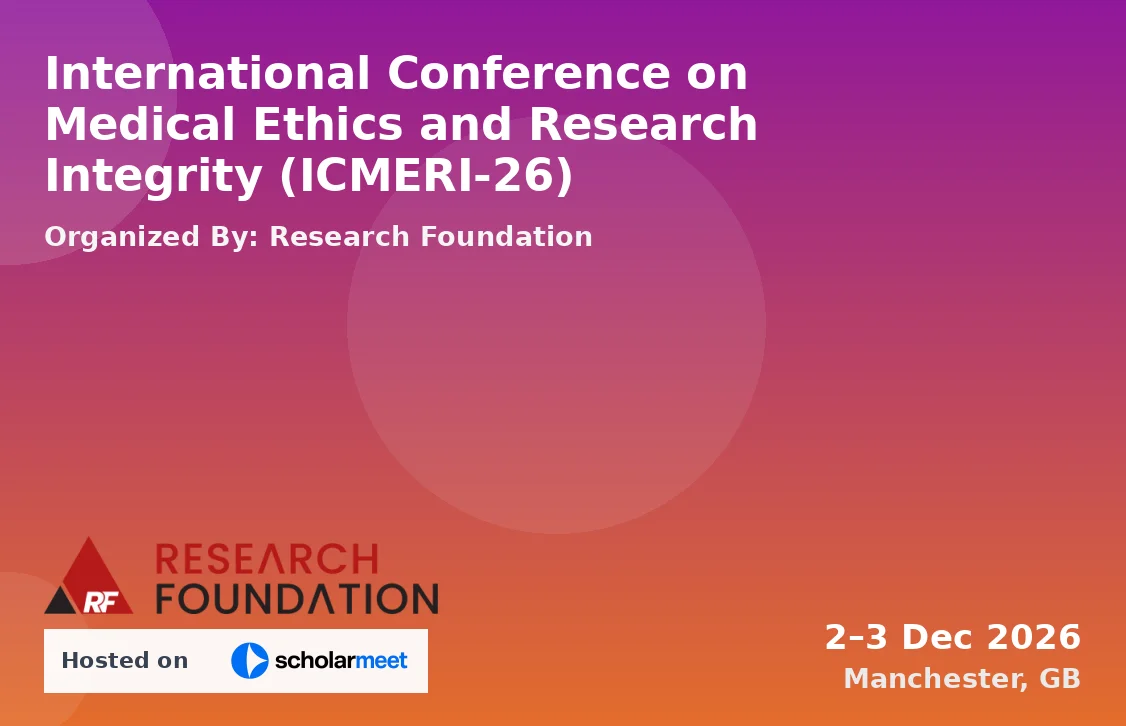 International Conference on Medical Ethics and Research Integrity (ICMERI-26)