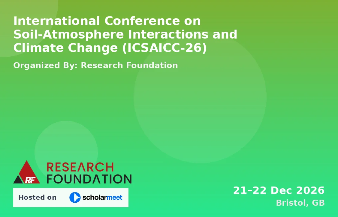 International Conference on Soil-Atmosphere Interactions and Climate Change (ICSAICC-26)