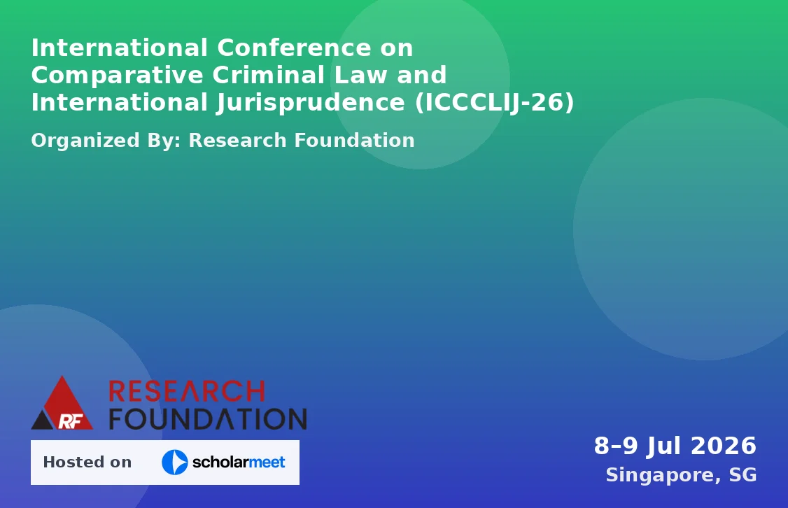 International Conference on Comparative Criminal Law and International Jurisprudence (ICCCLIJ-26)
