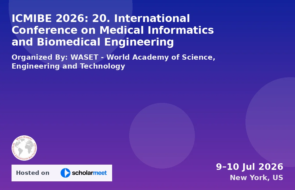 ICMIBE 2026: 20. International Conference on Medical Informatics and Biomedical Engineering