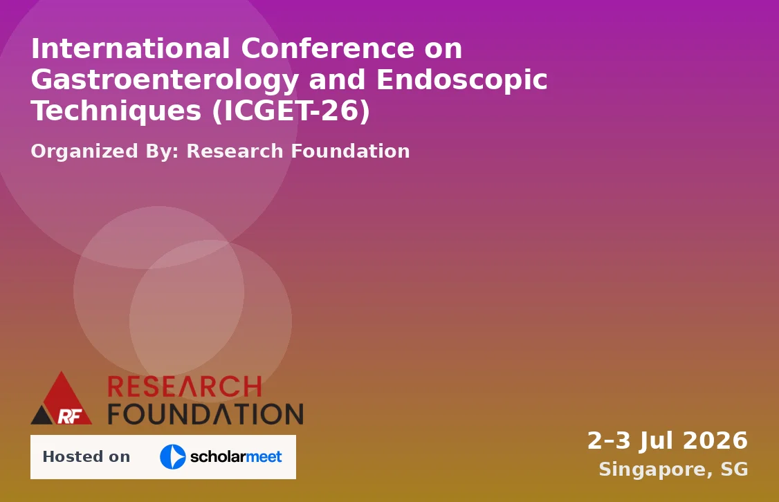International Conference on Gastroenterology and Endoscopic Techniques (ICGET-26)