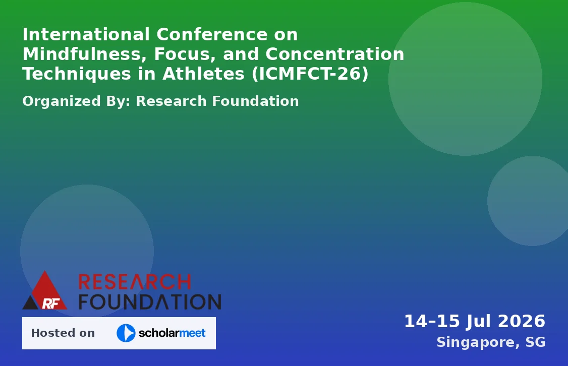 International Conference on Mindfulness, Focus, and Concentration Techniques in Athletes (ICMFCT-26)