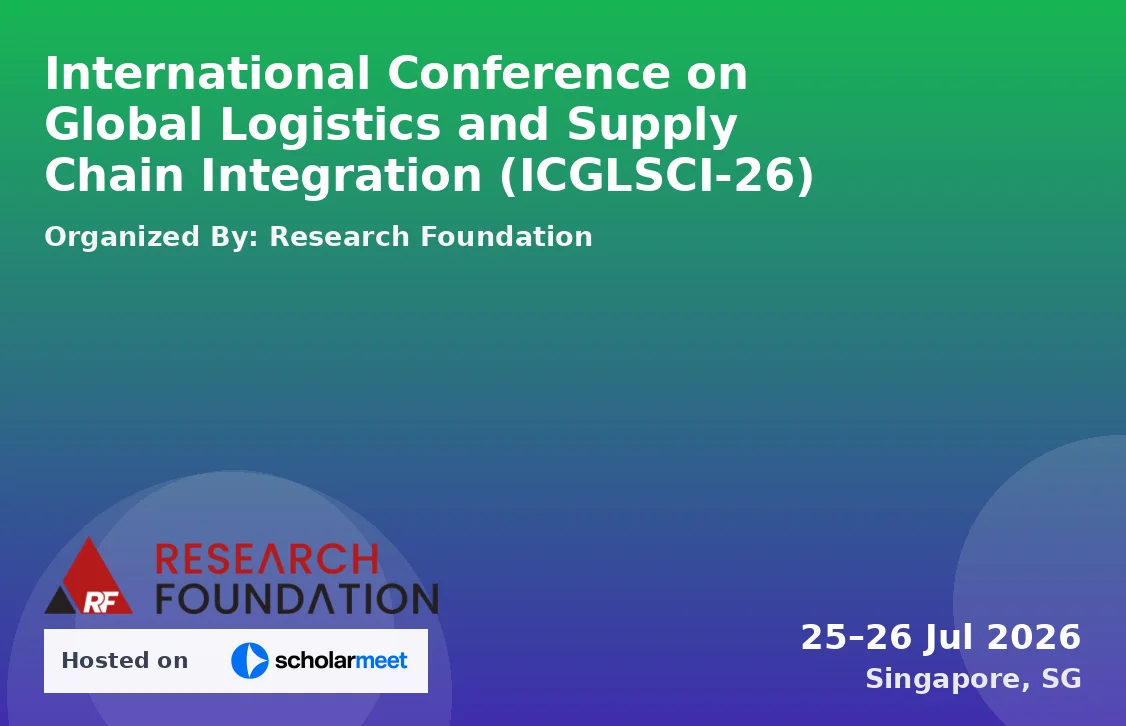 International Conference on Global Logistics and Supply Chain Integration (ICGLSCI-26)