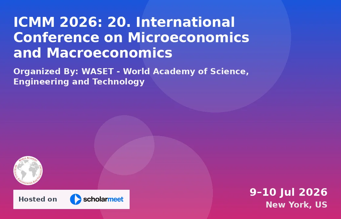 ICMM 2026: 20. International Conference on Microeconomics and Macroeconomics