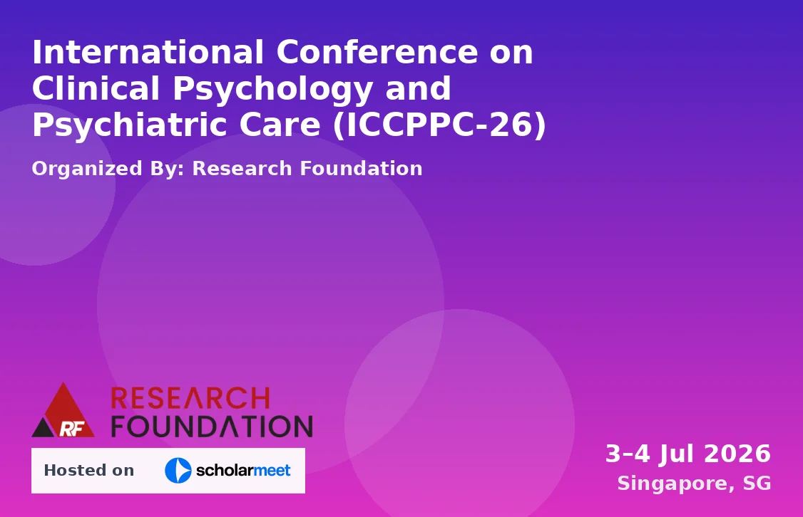 International Conference on Clinical Psychology and Psychiatric Care (ICCPPC-26)