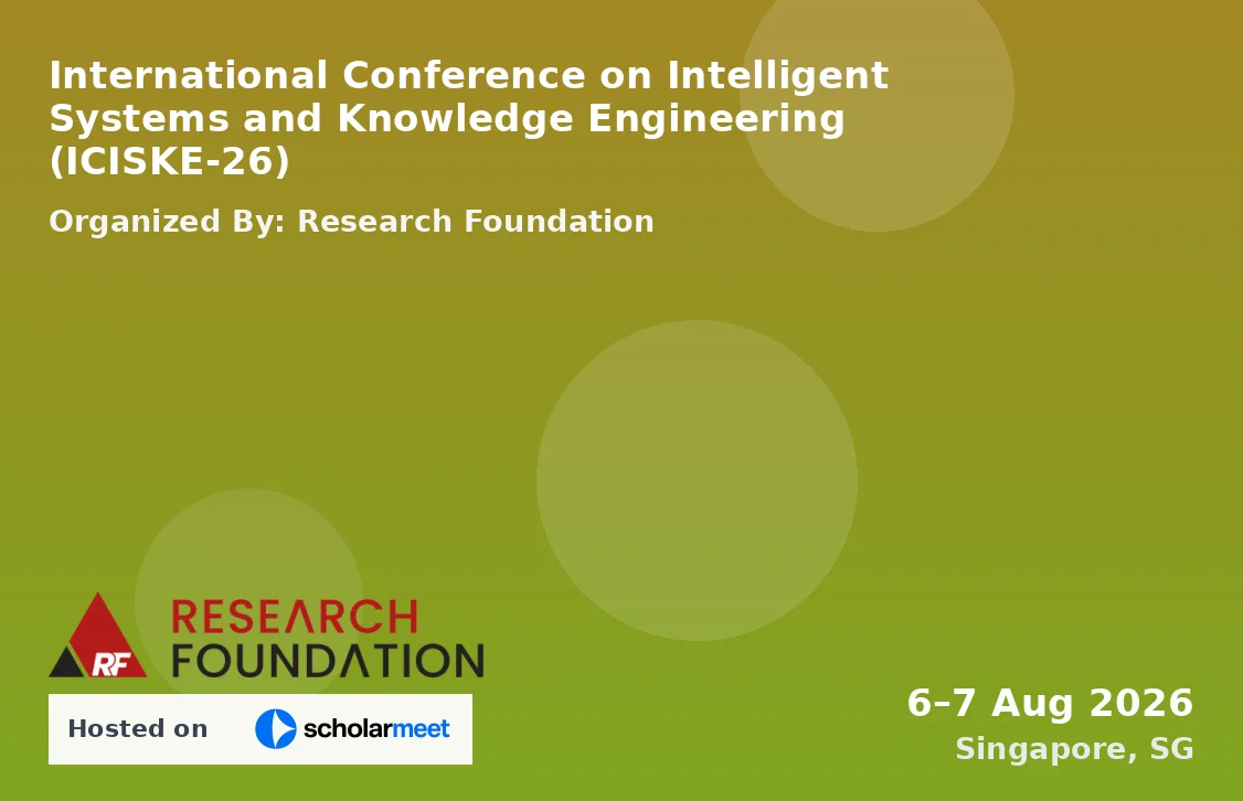 International Conference on Intelligent Systems and Knowledge Engineering (ICISKE-26)