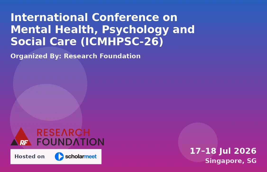 International Conference on Mental Health, Psychology and Social Care (ICMHPSC-26)