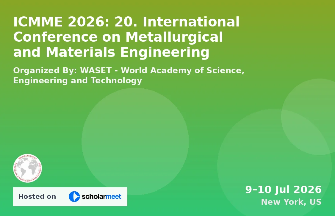 ICMME 2026: 20. International Conference on Metallurgical and Materials Engineering