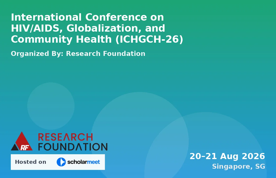 International Conference on HIV/AIDS, Globalization, and Community Health (ICHGCH-26)