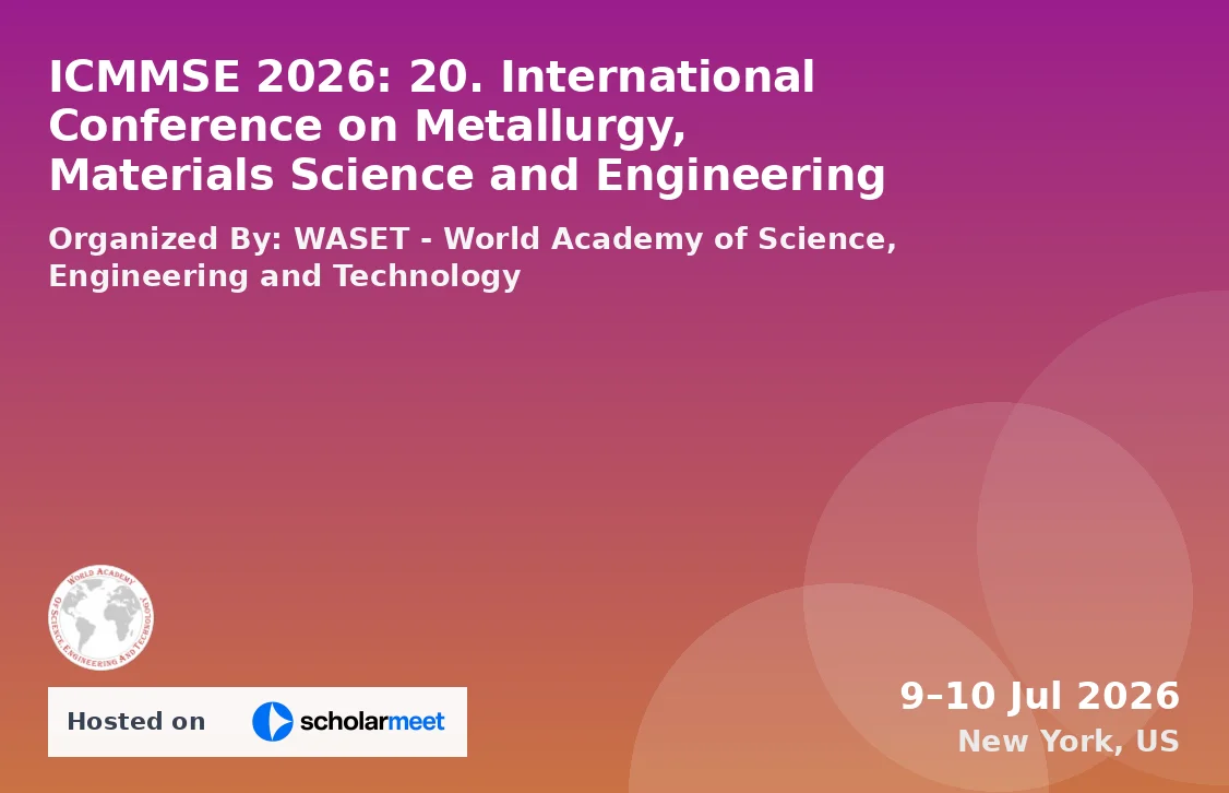 ICMMSE 2026: 20. International Conference on Metallurgy, Materials Science and Engineering