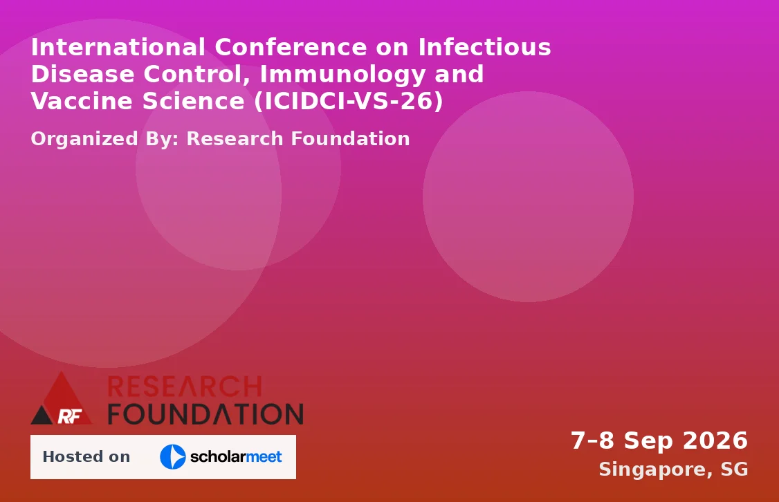 International Conference on Infectious Disease Control, Immunology and Vaccine Science (ICIDCI-VS-26)