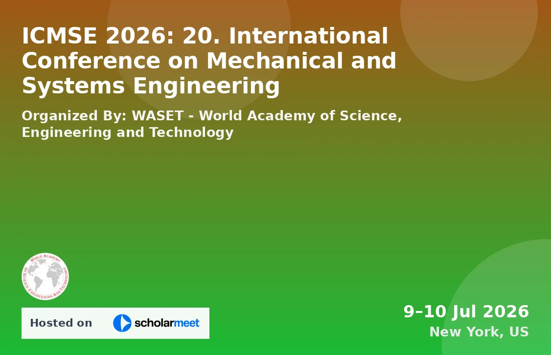 ICMSE 2026: 20. International Conference on Mechanical and Systems Engineering