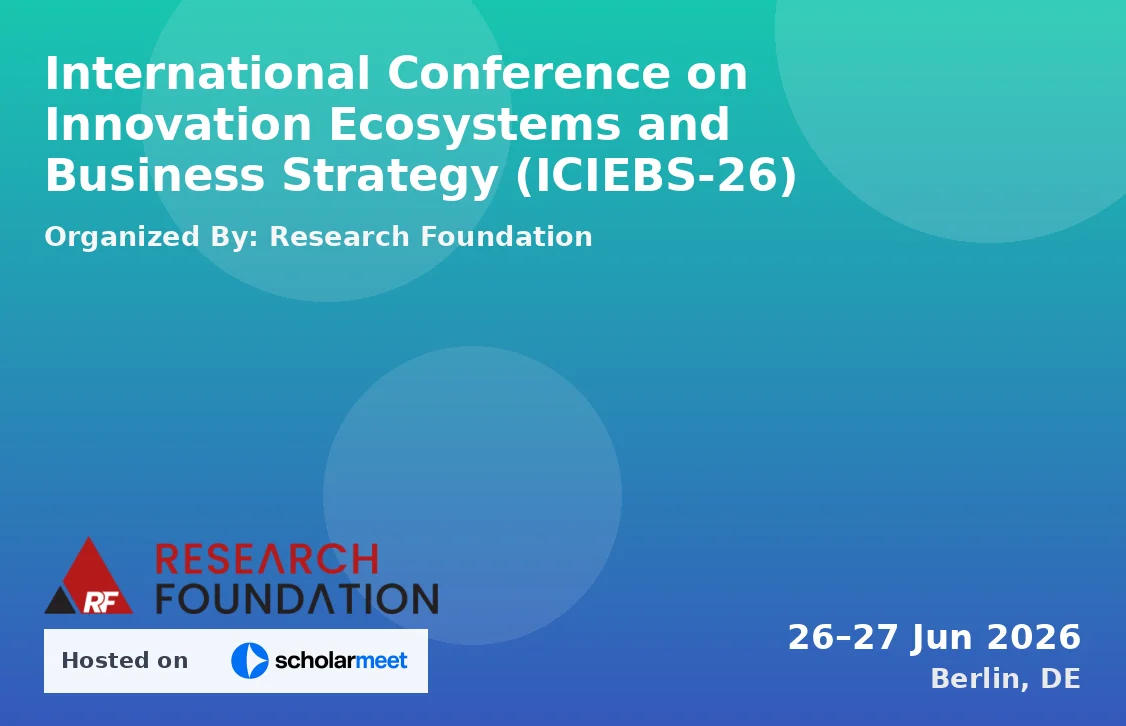 International Conference on Innovation Ecosystems and Business Strategy (ICIEBS-26)