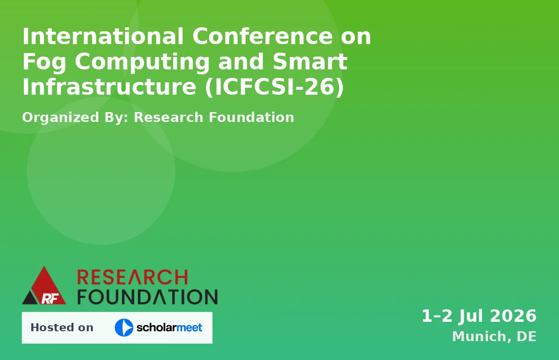 International Conference on Fog Computing and Smart Infrastructure (ICFCSI-26)