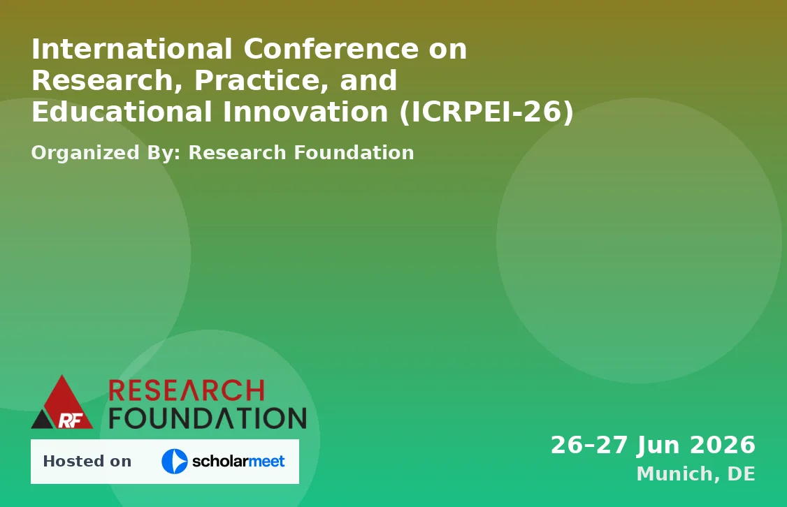 International Conference on Research, Practice, and Educational Innovation (ICRPEI-26)