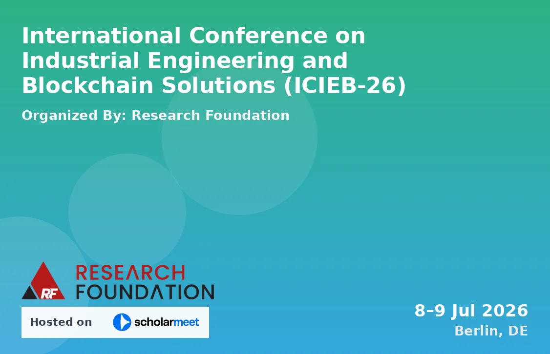 International Conference on Industrial Engineering and Blockchain Solutions (ICIEB-26)