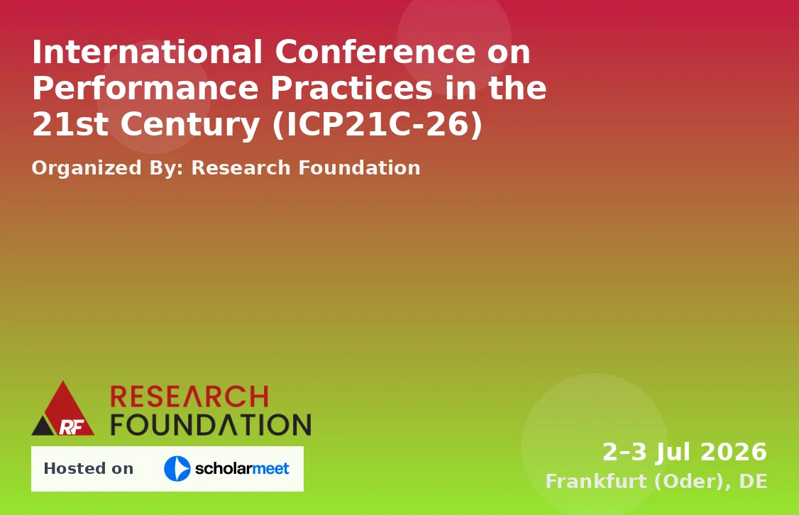 International Conference on Performance Practices in the 21st Century (ICP21C-26)