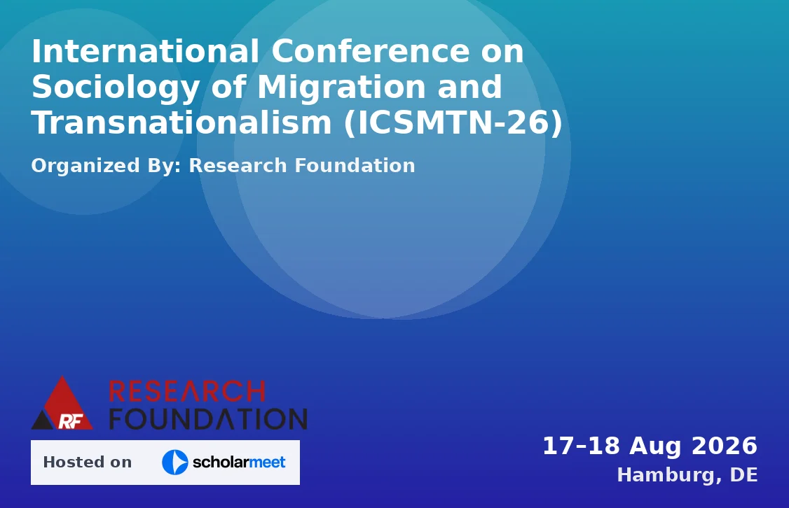 International Conference on Sociology of Migration and Transnationalism (ICSMTN-26)