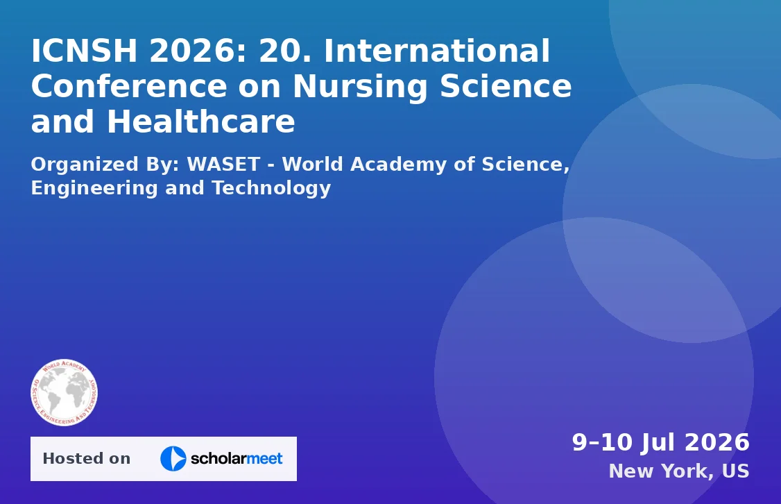 ICNSH 2026: 20. International Conference on Nursing Science and Healthcare