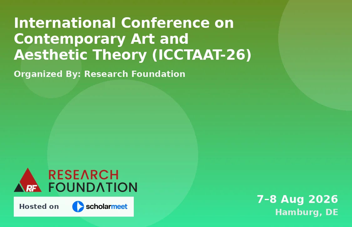International Conference on Contemporary Art and Aesthetic Theory (ICCTAAT-26)