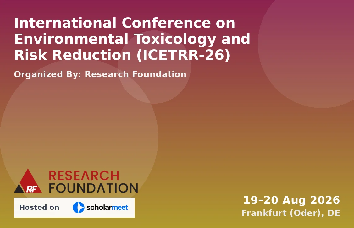 International Conference on Environmental Toxicology and Risk Reduction (ICETRR-26)