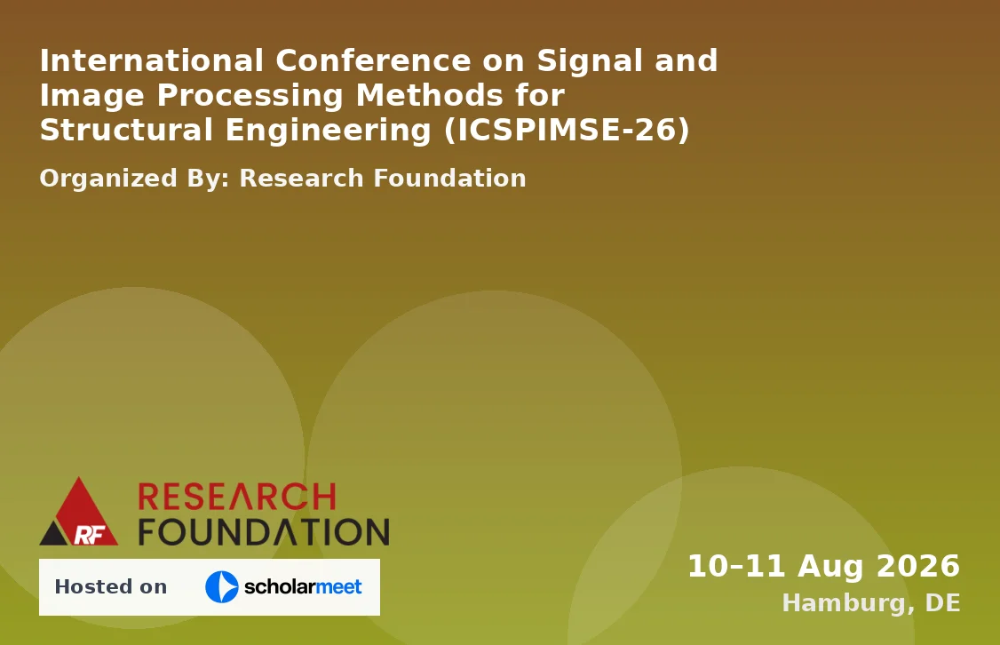 International Conference on Signal and Image Processing Methods for Structural Engineering (ICSPIMSE-26)