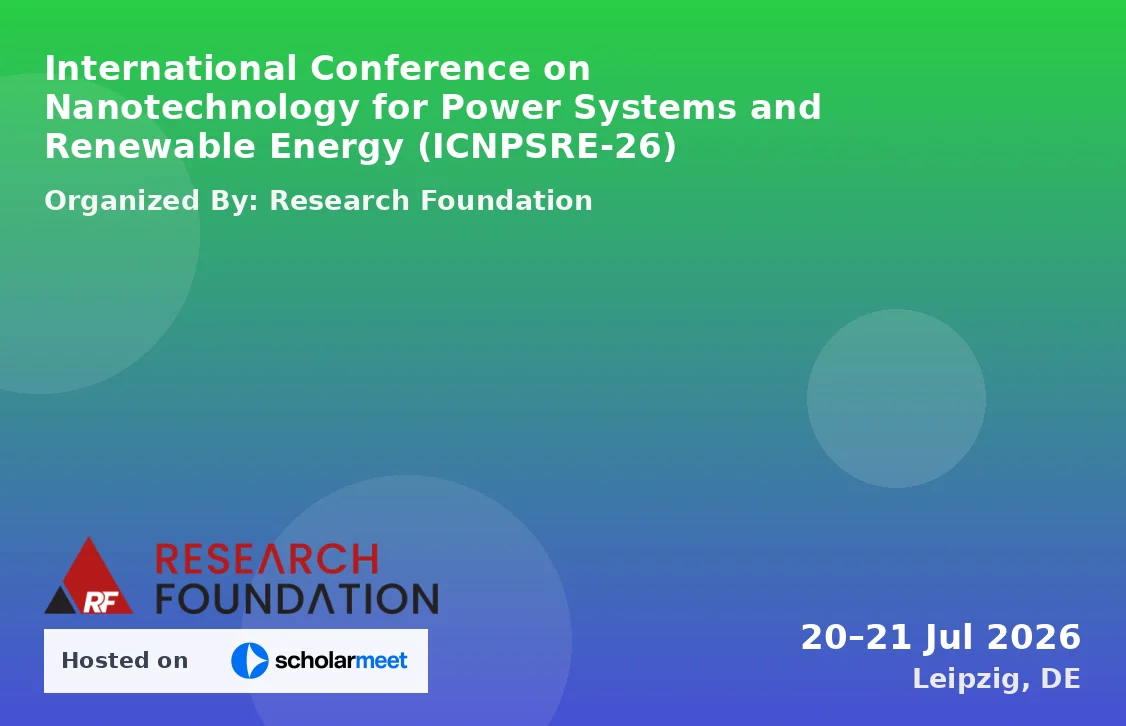 International Conference on Nanotechnology for Power Systems and Renewable Energy (ICNPSRE-26)