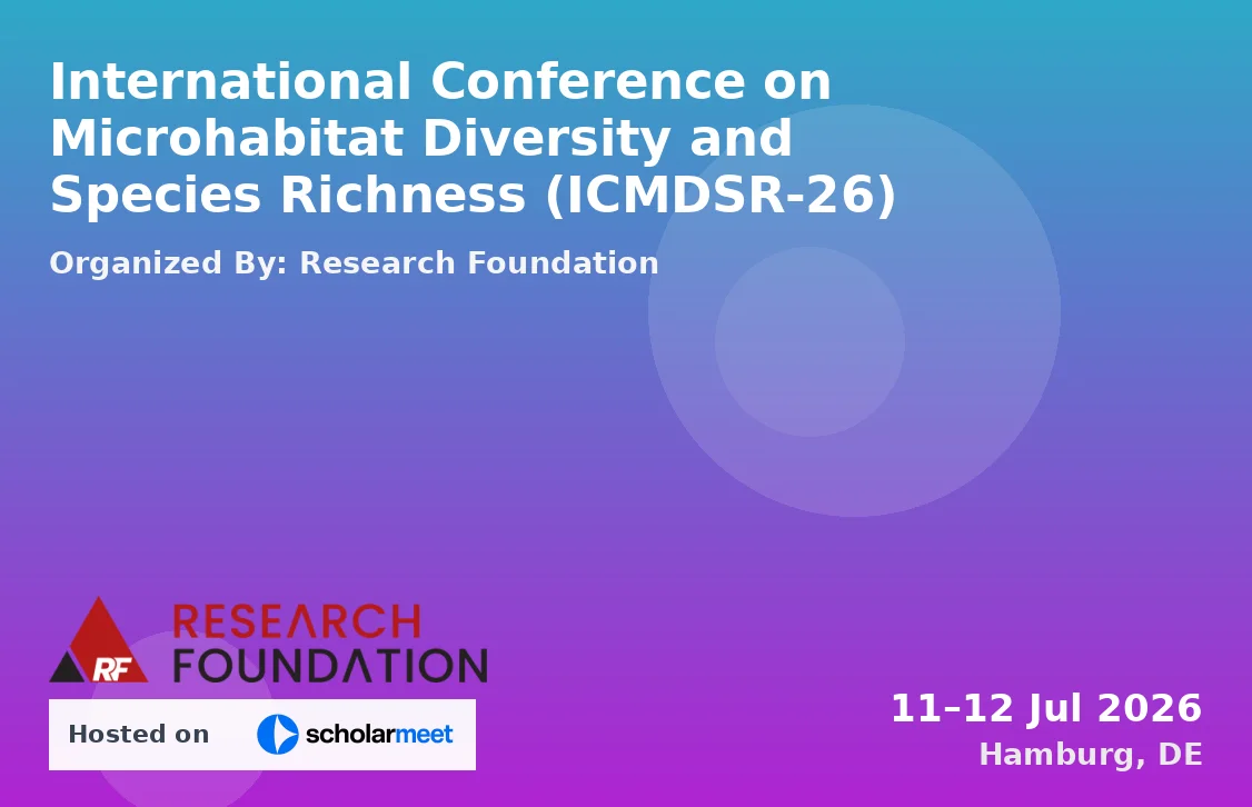 International Conference on Microhabitat Diversity and Species Richness (ICMDSR-26)
