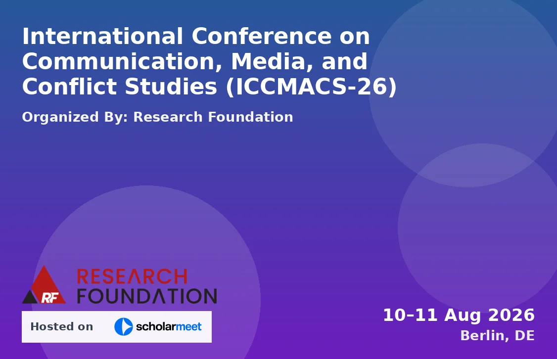 International Conference on Communication, Media, and Conflict Studies (ICCMACS-26)