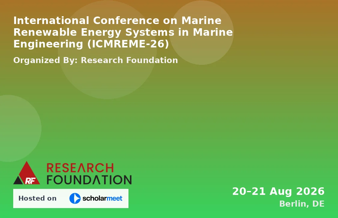International Conference on Marine Renewable Energy Systems in Marine Engineering (ICMREME-26)