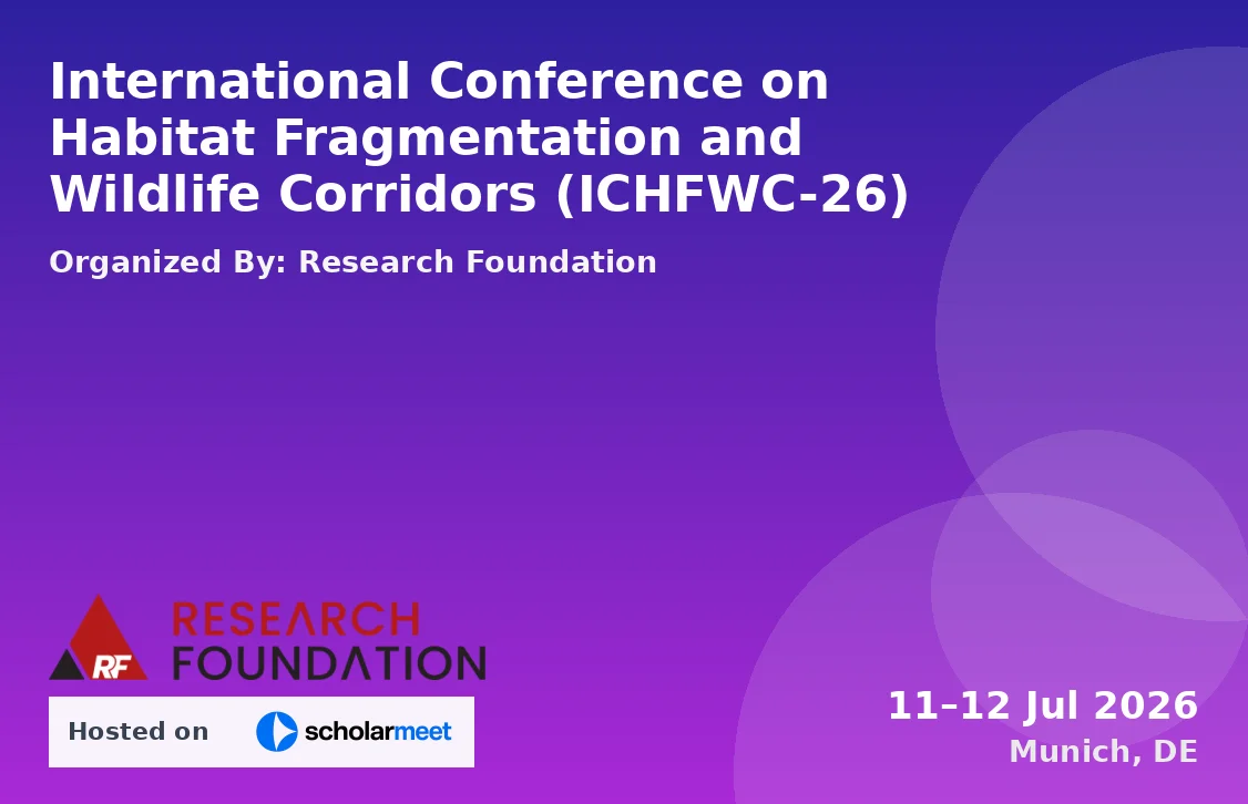 International Conference on Habitat Fragmentation and Wildlife Corridors (ICHFWC-26)