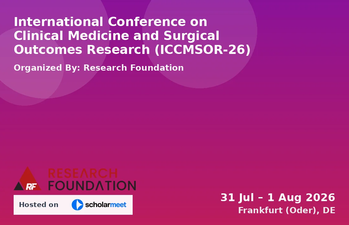 International Conference on Clinical Medicine and Surgical Outcomes Research (ICCMSOR-26)