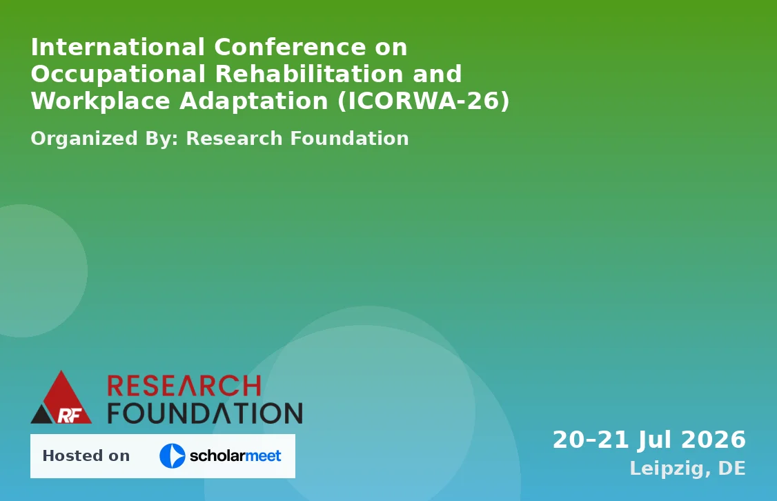 International Conference on Occupational Rehabilitation and Workplace Adaptation (ICORWA-26)