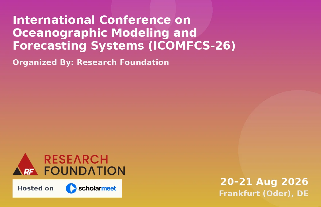 International Conference on Oceanographic Modeling and Forecasting Systems (ICOMFCS-26)