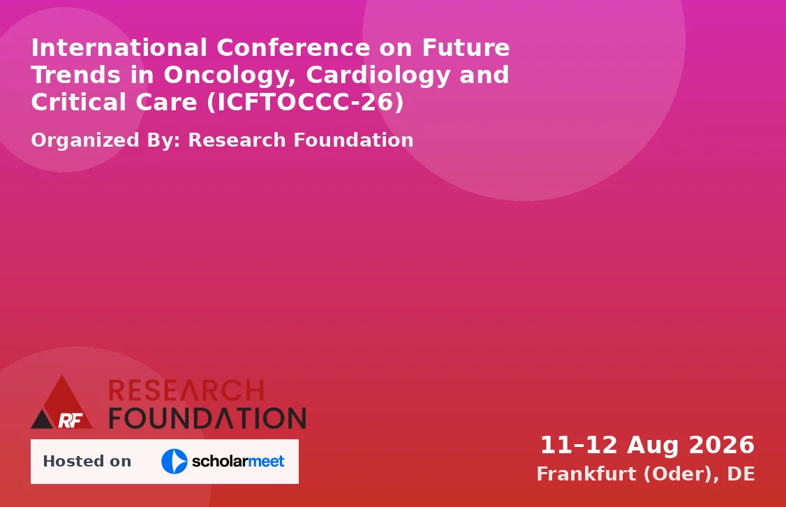 International Conference on Future Trends in Oncology, Cardiology and Critical Care (ICFTOCCC-26)